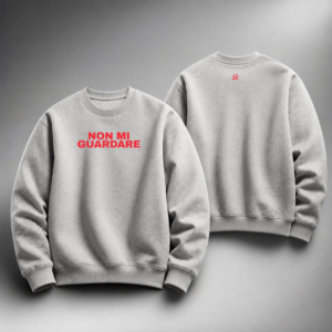 FELPA GIROCOLLO UNISEX MADE IN ITALY non mi guardare