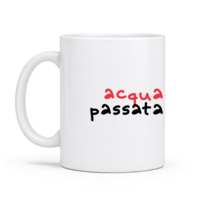 TAZZA acqua passata